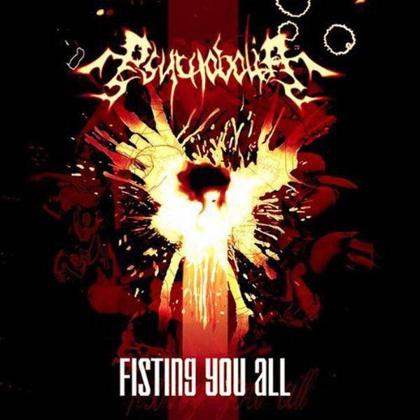PSYCHOBOLIA - Fisting You All CD