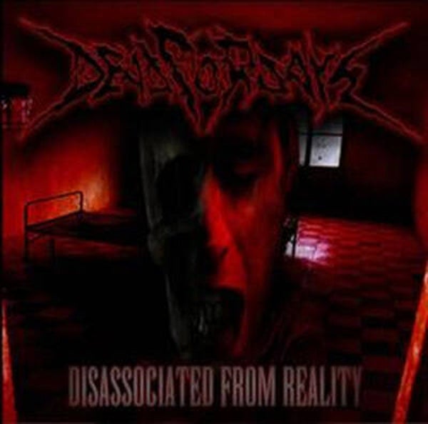 DEAD FOR DAYS - Disassociated from Reality CD