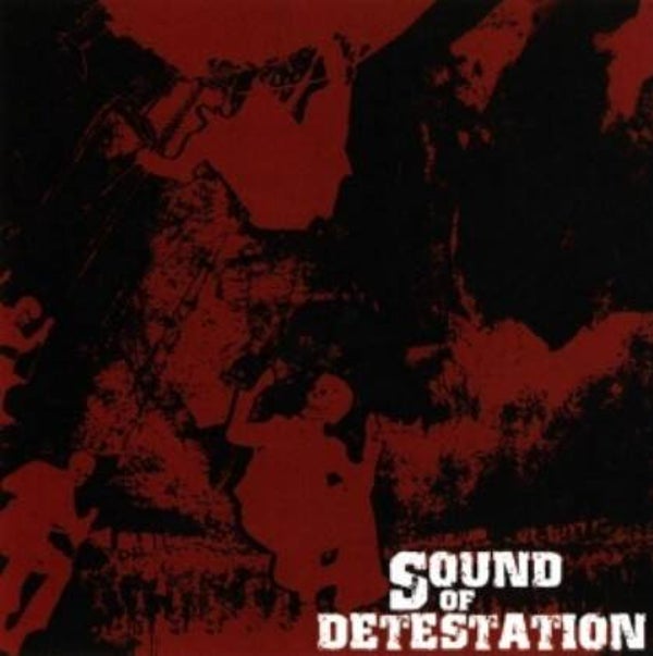 SOUND OF DETESTATION - Self Title CD