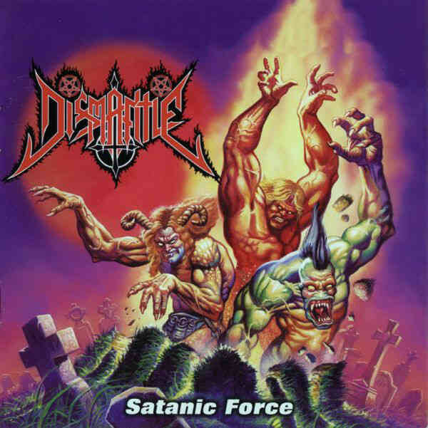 DISMANTLE - Satanic Force CD