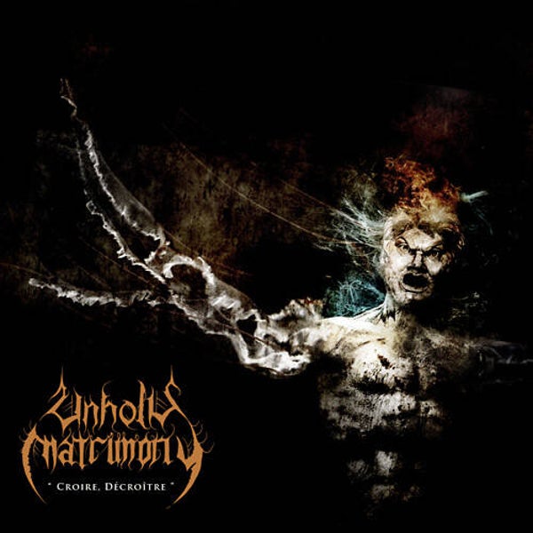 UNHOLY MATRIMONY - Croire Decroitre Digipack CD