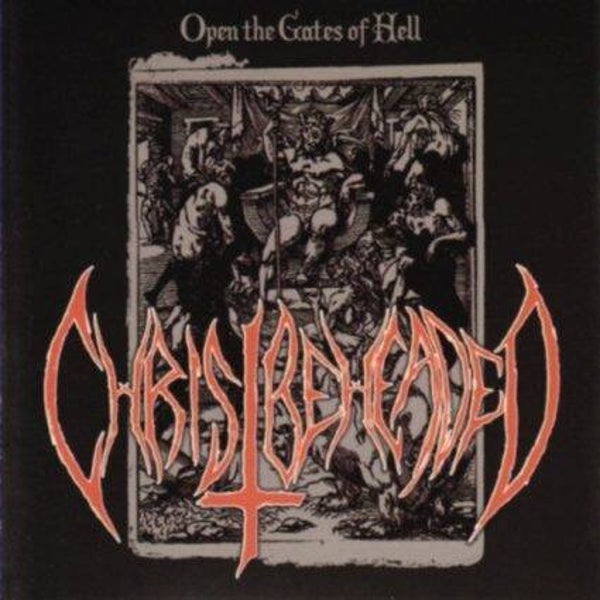 CHRIST BEHEADED - Open The Gates Of Hell CD