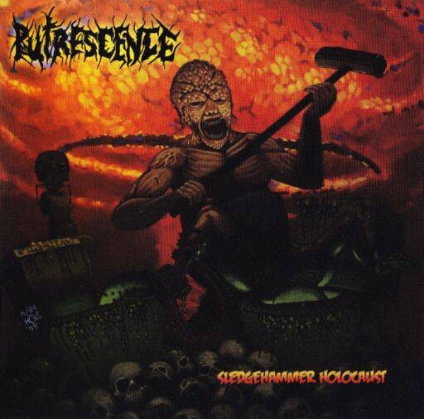 PUTRESCENCE - Sledgehammer Holocaust CD