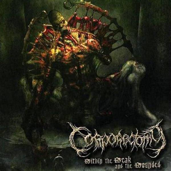 CORPORECTOMY - Within the Weak and the Wounded CD