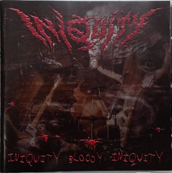 INIQUITY - Iniquity Bloody Iniquity CD
