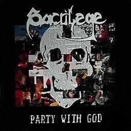SACRILEGE B.C. - Party With God Digipack CD