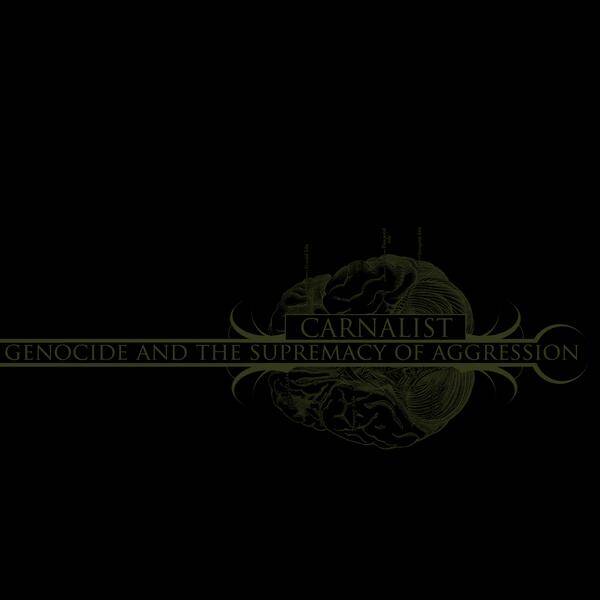 CARNALIST - Genocide And And The Supremacy Of Aggression CD
