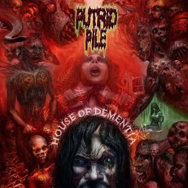 PUTRID PILE - House Of Dementia CD