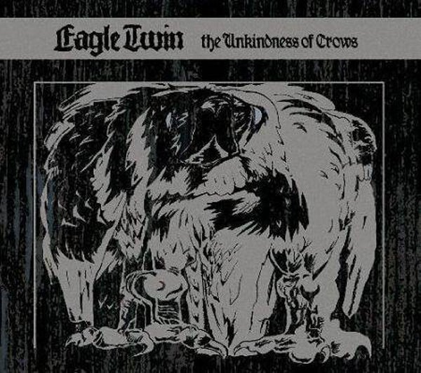 EAGLE TWIN - The Unkindness Of Crows Digipack CD