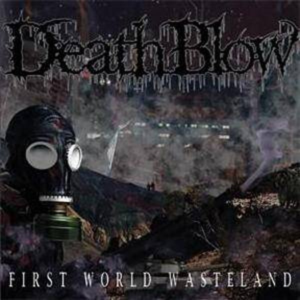 DEATHBLOW - First World Wastland CD