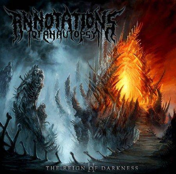 ANNOTATIONS OF AN AUTOPSY - The Reign Of Darkness CD