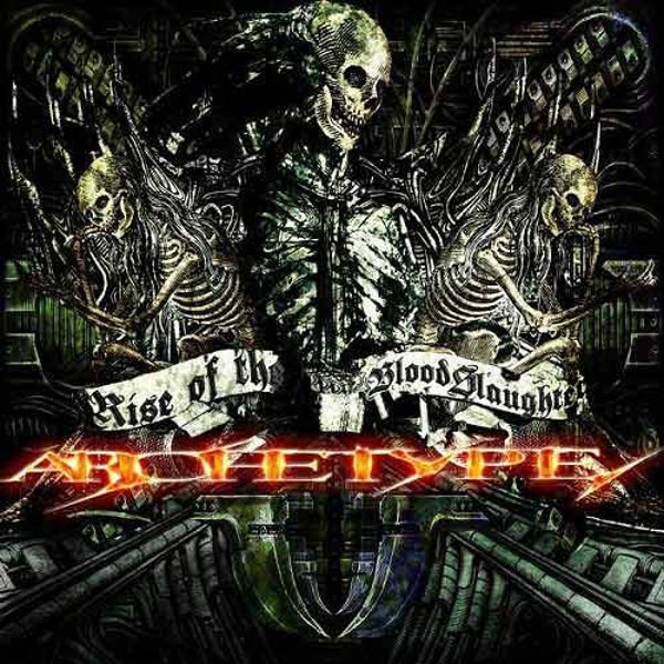 ARCHETYPE - Rise Of The Blood Slaughter CD