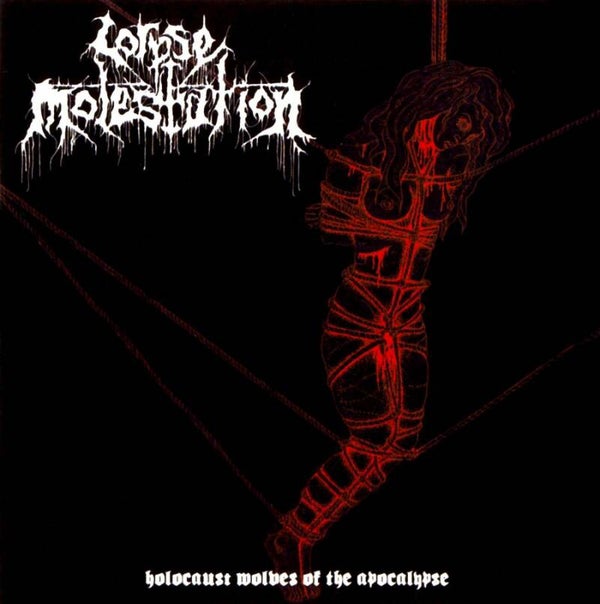 CORPSE MOLESTATION - Holocaust Wolves of the Apocalypse CD