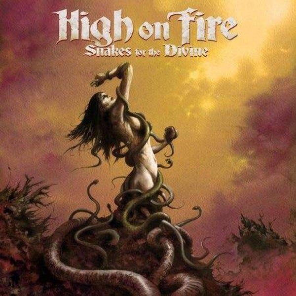 HIGH ON FIRE - Snakes For The Divine CD