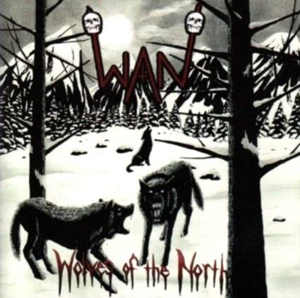 WAN - Wolves Of The North CD