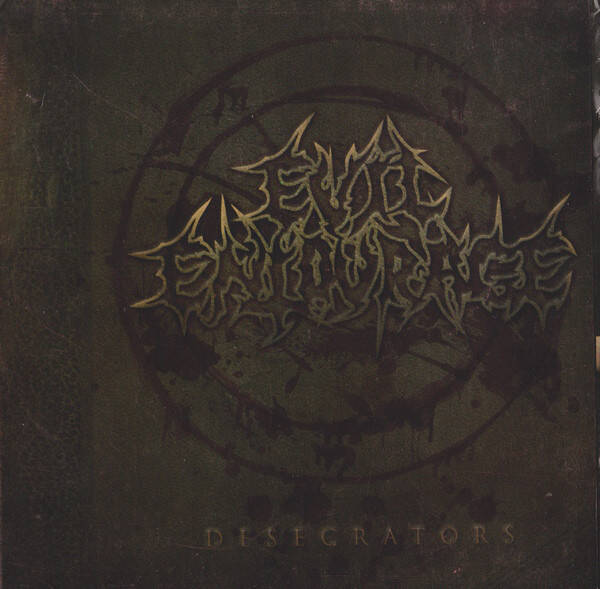 EVIL ENTOURAGE - Desecrators CD