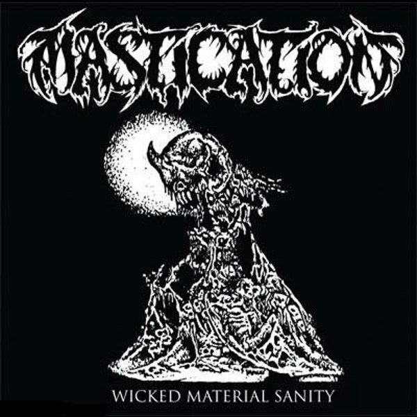 MASTICATION/EXHUMED - Wicked Material Sanity CD