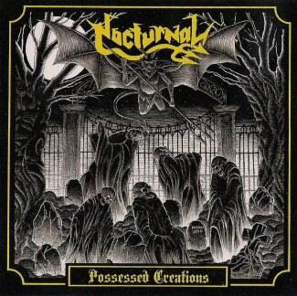 NOCTURNAL - Possessed Creations CD