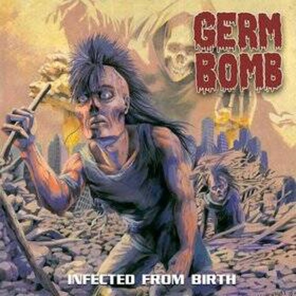 GERM BOMB - Infected From Birth CD