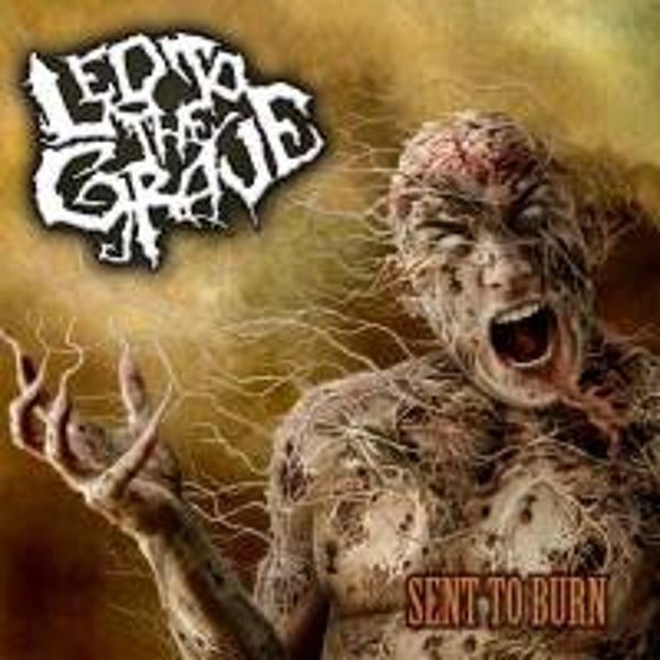 LED TO THE GRAVE - Sent To Burn Digipack CD