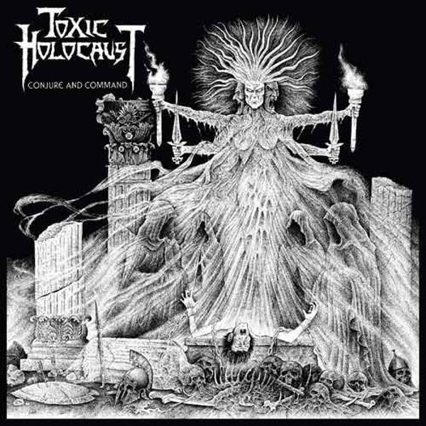 TOXIC HOLOCAUST - Conjure And Command CD CD