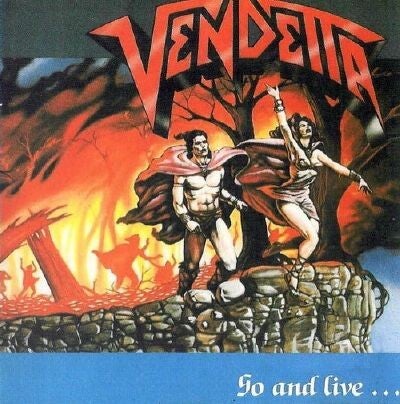 VENDETTA - Go And Live...Stay And Die CD