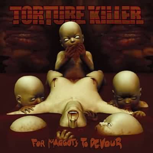 TORTURE KILLER - For Maggots To Devoure CD