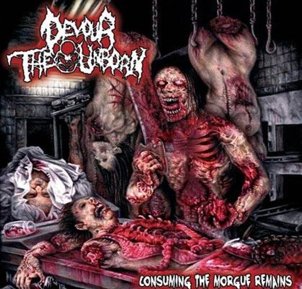 DEVOUR THE UNBORN - Consuming The Morgue Remains CD