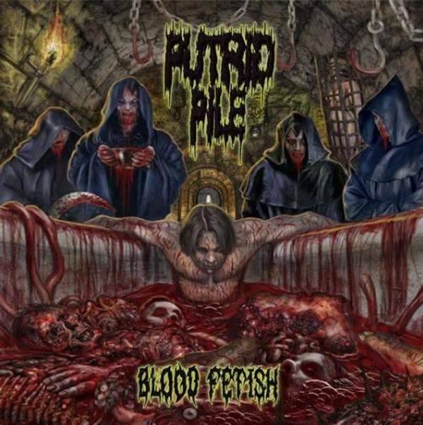 PUTRID PILE - Blood Fetish CD