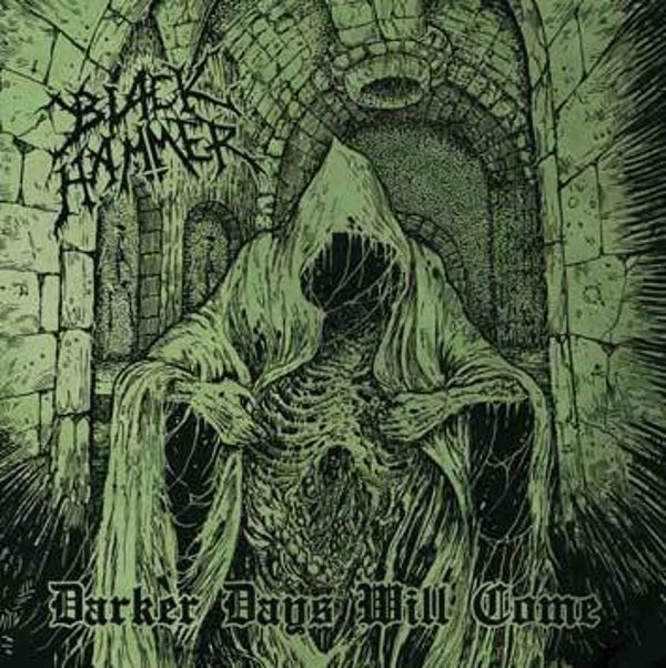 BLACK HAMMER - Darker Days Will Come CD