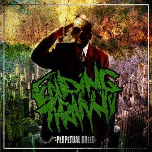 ENDING TYRANNY - Perpetual Greed CD