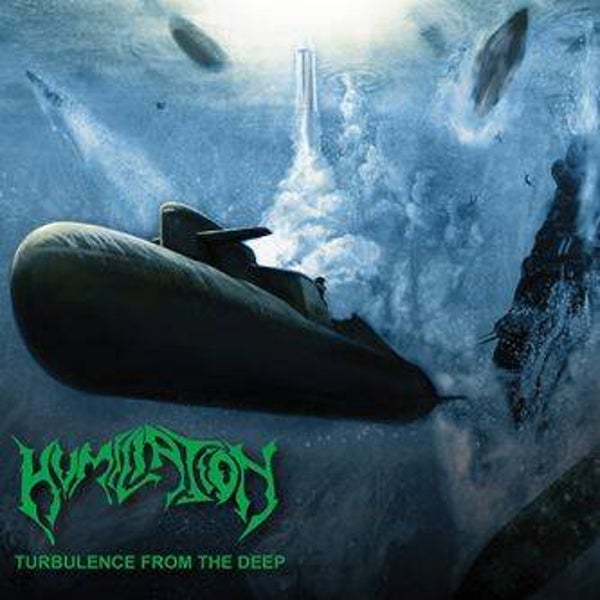HUMILIATION - Turbulence From The Deep CD
