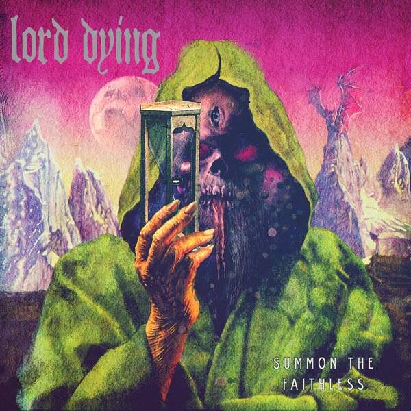 LORD DYING - Summon The Faithless CD