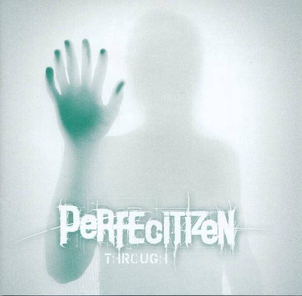 PERFECITIZEN - Through CD