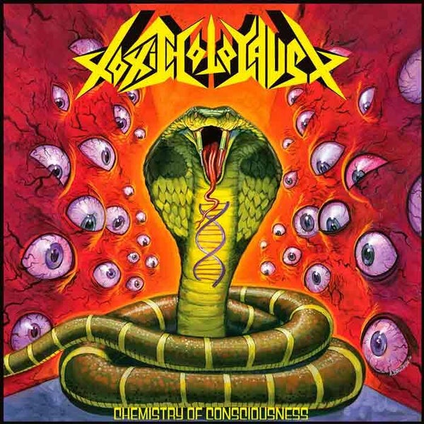 TOXIC HOLOCAUST - Chemistry Of Consciousness CD