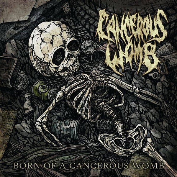 CANCEROUS WOMB - Born Of A Cancerous Womb CD