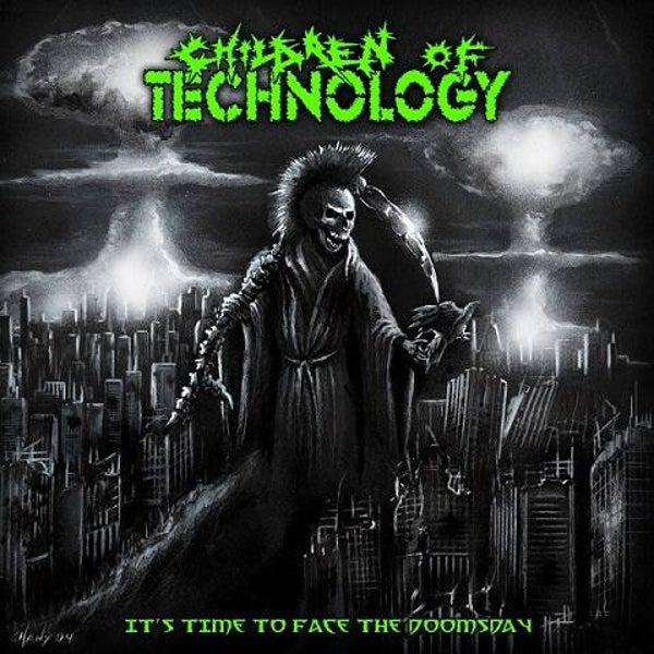 CHILDREN OF TECHNOLOGY - Its Time To Face The Doomsday CD