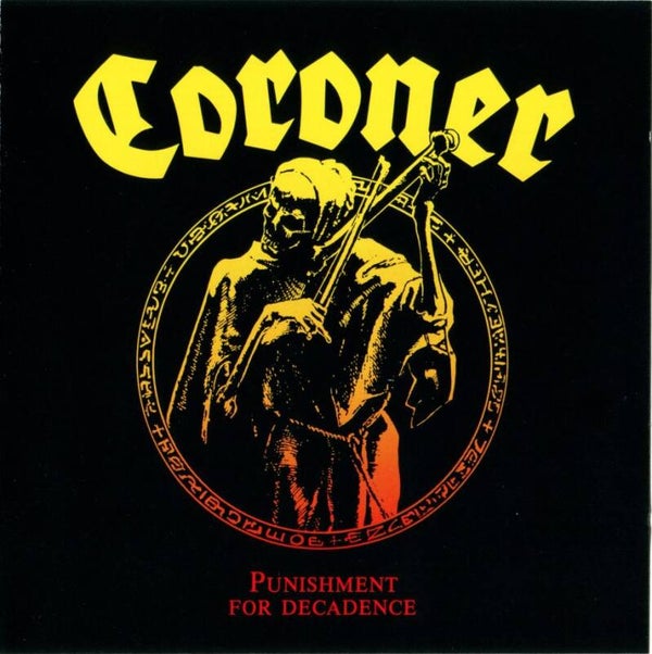 CORONER - Punishment For Decadence CD