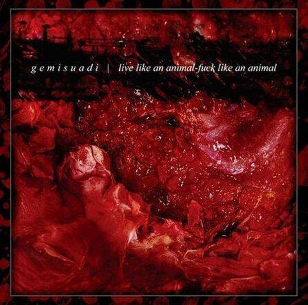GEMISUADI - Live like an Animal, Fuck like an Animal CD