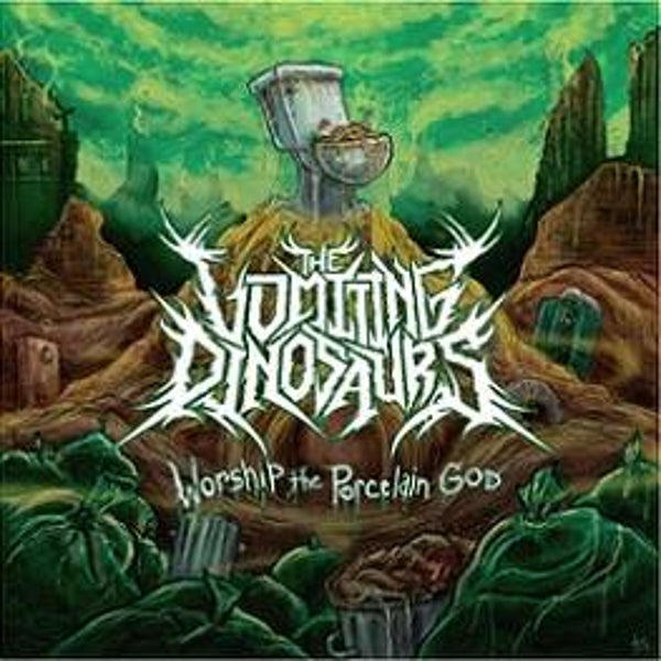 THE VOMITING DINOSAURS - Worship the Porcelain God Digipack CD