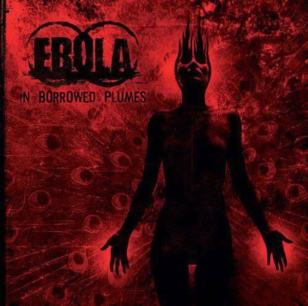 EBOLA - In Borrowed Plumes CD