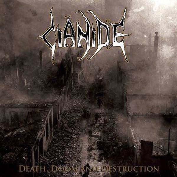CIANIDE - Death Doom And Destruction CD