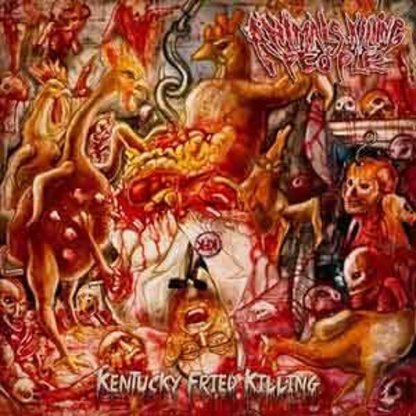 ANIMALS KILLING PEOPLE - Kentucky Fried Killing CD