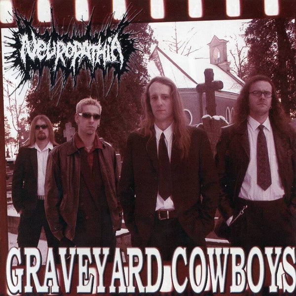 NEUROPATHIA - Graveyard Cowboys CD