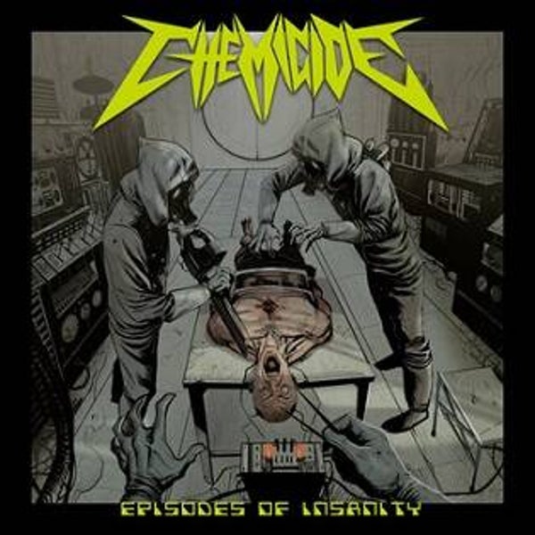 CHEMICIDE - Episodes Of Insanity CD