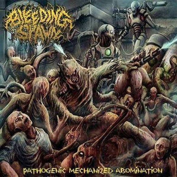 BLEEDING SPAWN - Pathogenic Mechanized Abomination CD