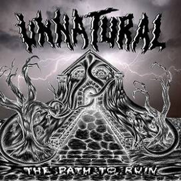UNATURAL - The Path To Ruin CD