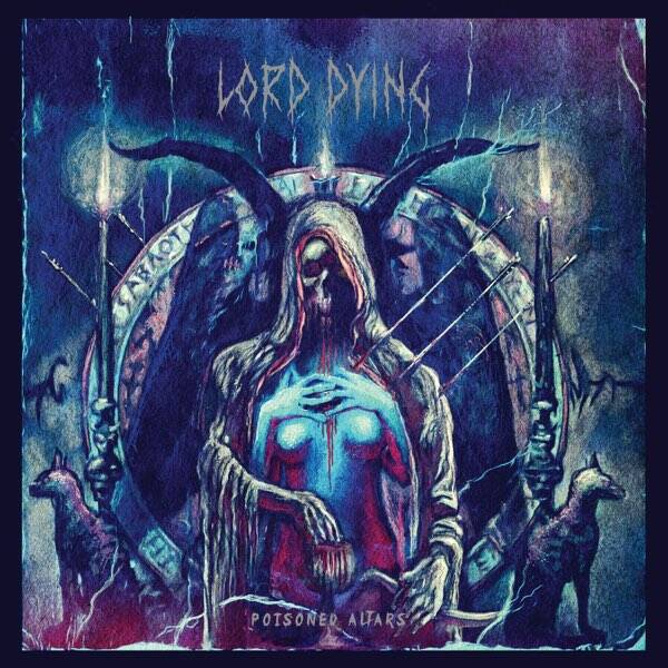 LORD DYING - Poisoned Altars CD