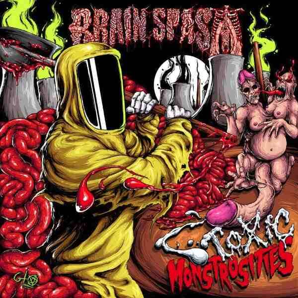 BRAIN SPASM - Toxic Monstrosities CD