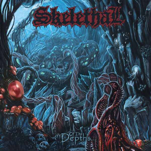 SKELETHAL - Of The Depths... CD
